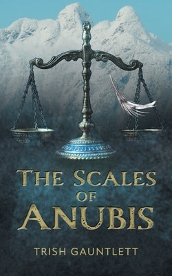 The Scales of Anubis by Gauntlett, Trish