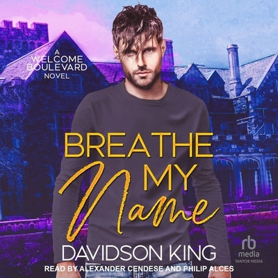 Breathe My Name by King, Davidson