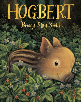 Hogbert by Smith, Briony May
