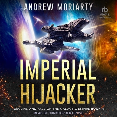 Imperial Hijacker by Moriarty, Andrew