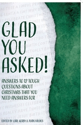 Glad You Asked!: Answers to 12 Tough Questions About Christmas That You Need Answers For by Reasons for Hope