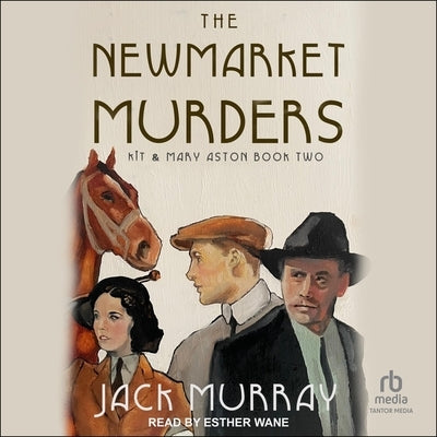 The Newmarket Murders by Murray, Jack