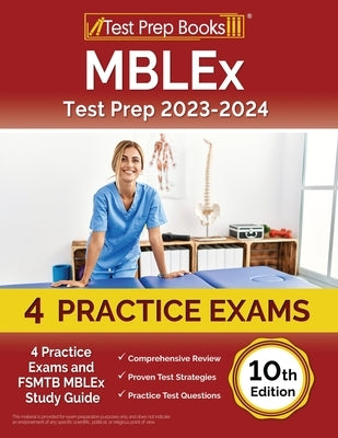 MBLEx Test Prep 2023-2024: 4 Practice Exams and FSMTB MBLEx Study Guide [10th Edition] by Rueda, Joshua