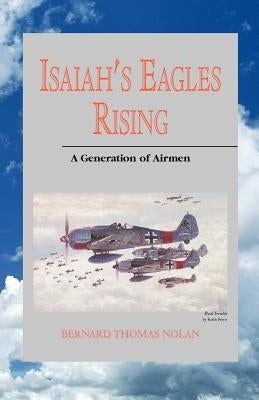 Isaiah's Eagles Rising by Nolan, Bernard Thomas