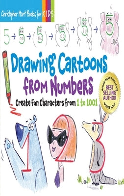 Drawing Cartoons from Numbers: Create Fun Characters from 1 to 1001 by Hart, Christopher