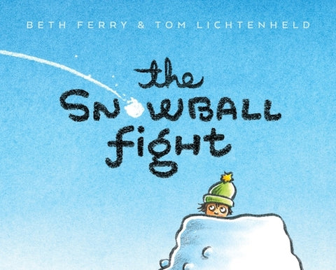 The Snowball Fight by Ferry, Beth