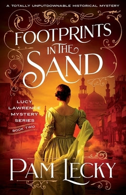 Footprints in the Sand: A totally unputdownable historical mystery by Lecky, Pam