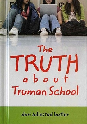 The Truth about Truman School by Butler, Dori Hillestad