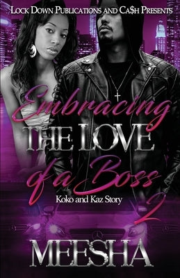 Embracing The Love Of A Boss 2 by Meesha