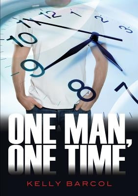 One Man, One Time by Barcol, Kelly