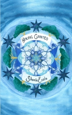 Healing Granted by Ecole, Shanie