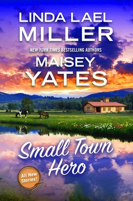 Small Town Hero by Lael Miller, Linda