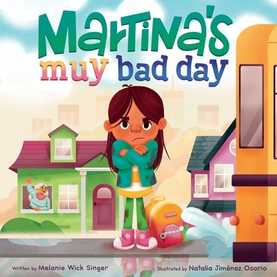 Martina's Muy Bad Day by Singer, Melanie Wick