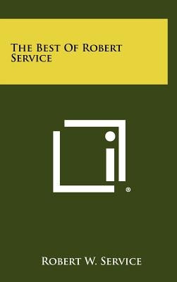 The Best Of Robert Service by Service, Robert W.