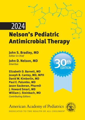 2024 Nelson's Pediatric Antimicrobial Therapy by Bradley, John S.