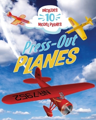 Press-Out Planes: Includes 10 Model Planes by Bampton, Claire