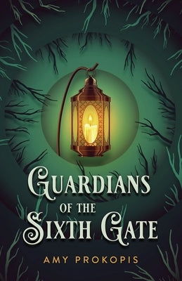 Guardians of the Sixth Gate by Prokopis, Amy