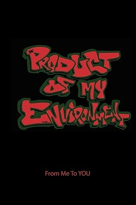 Product of My Environment by From Me to You, Me To You