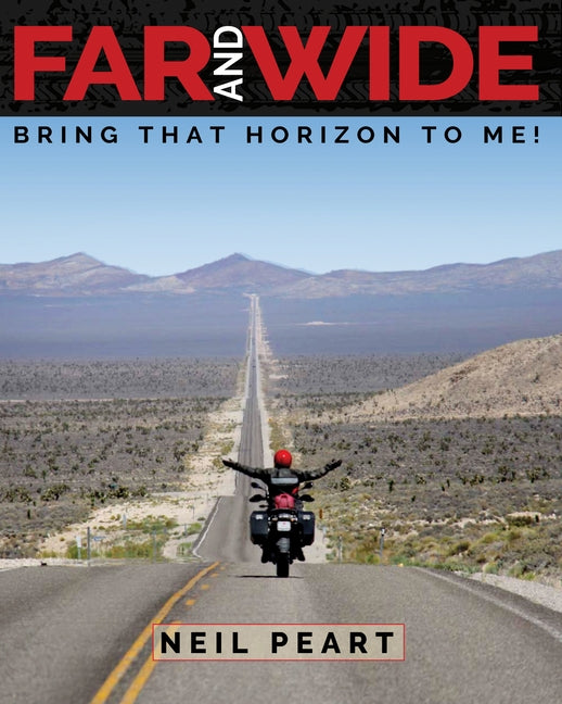 Far and Wide: Bring That Horizon to Me! by Peart, Neil