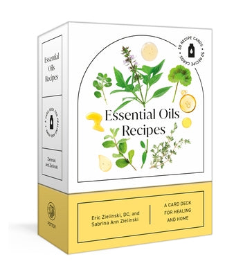 Essential Oils Recipes: A 52-Card Deck for Healing and Home: 50 Recipes by Zielinski, Eric