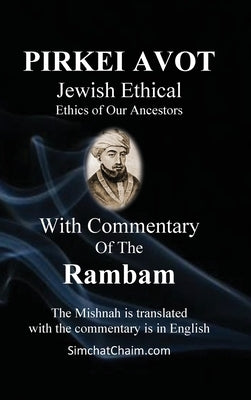 PIRKEI AVOT Jewish Ethical - With Commentary Of The Rambam by Rambam, Moshe Ben Maimon Maimonides
