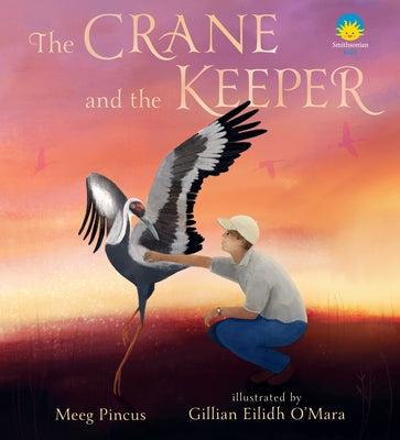 The Crane and the Keeper: How an Endangered Crane Chose a Human as Her Mate by Pincus, Meeg