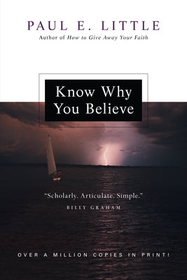 Know Why You Believe by Little, Paul E.