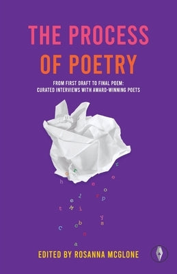 The Process of Poetry by McGlone, Rosanna