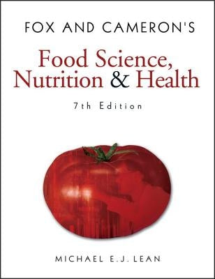 Fox and Cameron's Food Science, Nutrition & Health by Lean, Michael Ej