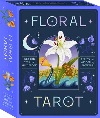 Floral Tarot: Access the Wisdom of Flowers: 78-Card Deck and Guidebook by Pace, Nina