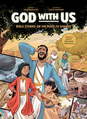 God with Us: Bible Stories on the Road to Emmaus by Mikalatos, Matt