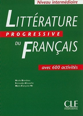 Litterature Progressive Du Francais, Niveau Intermediaire by Blondeau, Nicole