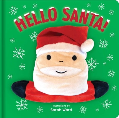 Hello Santa!: Hand Puppet Book: Board Book with Plush Hand Puppet by Ward, Sarah