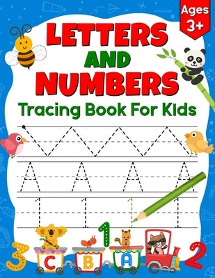 Letters and Numbers Tracing Book for Kids: Practice Alphabets, Numbers, Lines, Shapes, and More by Publications, Tinypetal