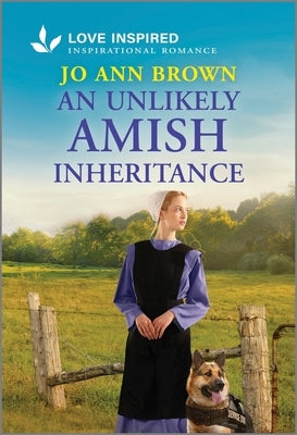 An Unlikely Amish Inheritance: An Uplifting Inspirational Romance by Brown, Jo Ann