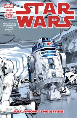 Star Wars Vol. 6: Out Among the Stars by Aaron, Jason