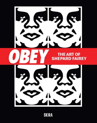 Obey: The Art of Shepard Fairey by Fairey, Shepard