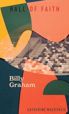 Billy Graham by MacKenzie, Catherine