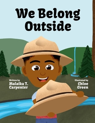 We Belong Outside: Discovering America's First National Park Rangers by Carpenter, Malaika T.