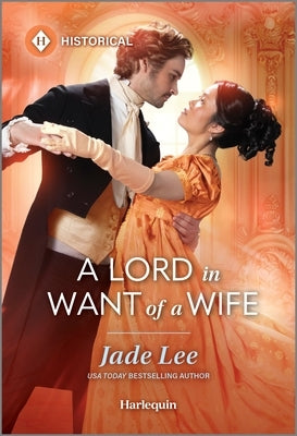 A Lord in Want of a Wife by Lee, Jade