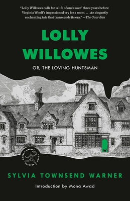 Lolly Willowes: Or, the Loving Huntsman by Townsend Warner, Sylvia