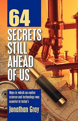 64 Secrets Still Ahead of Us by Gray, Jonathan