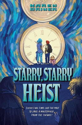 Starry, Starry Heist by Briner, Karen