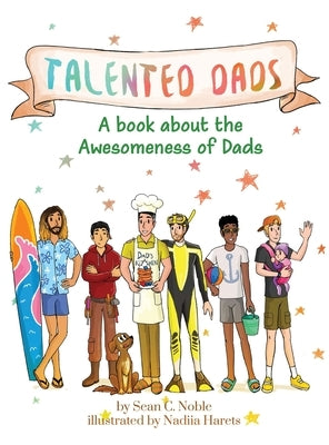 Talented Dads: A book about the awesomeness of Dads by Noble, Sean C.