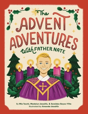 The Advent Adventures with Father Nate by Toschi, Mia