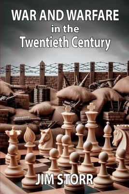 War and Warfare in the Twentieth Century by Storr, Jim