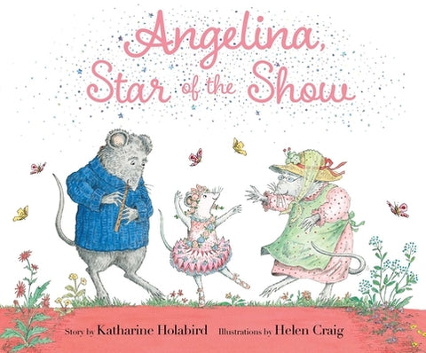 Angelina, Star of the Show by Holabird, Katharine