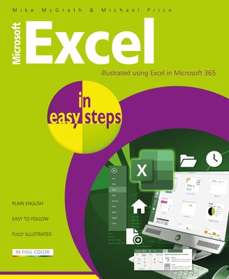 Microsoft Excel in Easy Steps: Illustrated Using Excel in Microsoft 365 by McGrath, Mike