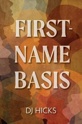 First-Name Basis by Hicks, Dj