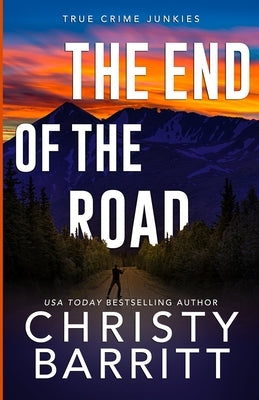 The End of the Road by Barritt, Christy